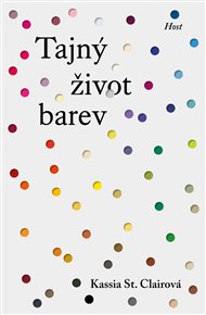 Tajný život barev - Kassia St Clairová