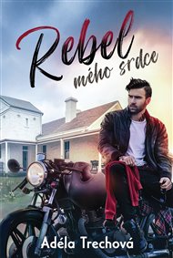 Rebel mého srdce - Adéla Trechová
