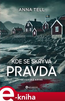Kde se skrývá pravda - Anna Tell