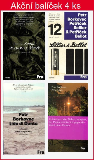 Petr Borkovec - prózy z nakladatelství FRA - 
