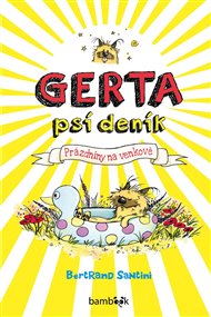 Gerta – psí deník: Prázdniny na venkově - Bertrand Santini