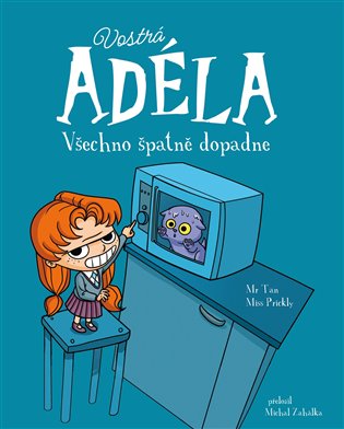 Vostrá Adéla: Všechno špatně dopadne -  Miss Prickly,  Mr.Tan