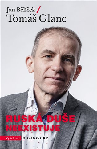 Ruská duše neexistuje - Jan Bělíček, Tomáš Glanc