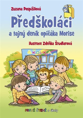 Předškoláci a tajný deník opičáka Morise - První čtení s úkoly - Zuzana Pospíšilová