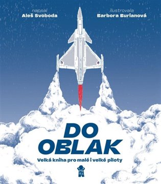Do oblak – Velká kniha pro malé i velké piloty - Aleš Svoboda