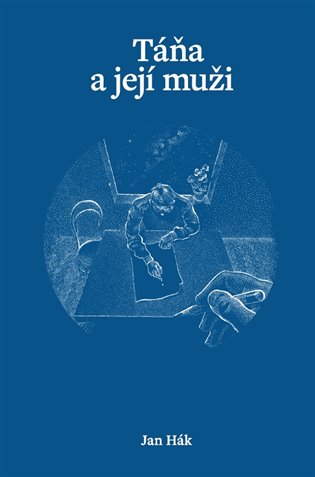 Táňa a její muži - Jan Hák
