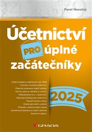 Účetnictví pro úplné začátečníky 2025 - Pavel Novotný