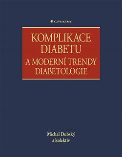 Komplikace diabetu a moderní trendy diabetologie koupíte na Kosmas.cz