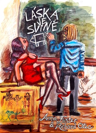 Láska je svině - Anna Foster, Richard Otec