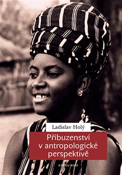 Příbuzenství v antropologické perspektivě koupíte na Kosmas.cz