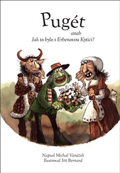 Pugét aneb Jak to bylo s Erbenovou Kyticí? koupíte na Kosmas.cz