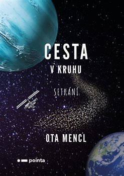Cesta v kruhu - Setkání koupíte na Kosmas.cz
