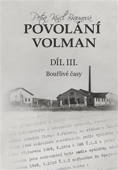 Povolání Volman díl III. - Bouřlivé časy koupíte na Kosmas.cz