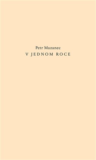 V jednom roce - Petr Mazanec