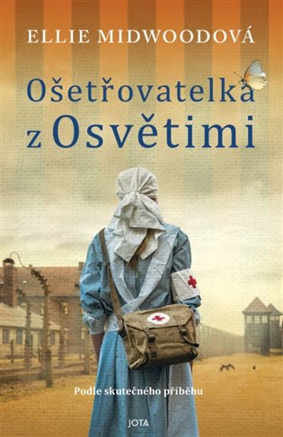 Ošetřovatelka z Osvětimi - Ellie Midwoodová