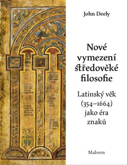 Nové vymezení středověké filosofie - Latinský věk (354-1664) jako éra znaků
