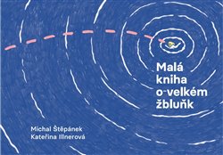 Malá kniha o velkém žbluňk koupíte na Kosmas.cz