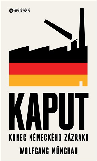 Kaput - Konec německého zázraku - Wolfgang Münchau