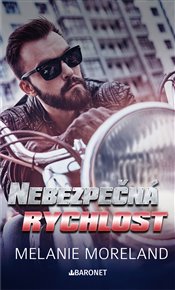 Nebezpečná rychlost - Melanie Moreland
