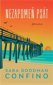 Nezapomeň psát - Goodman Sara Confino