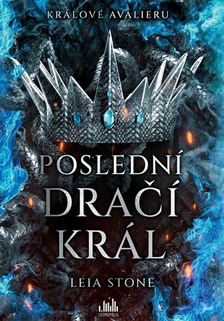 Králové Avalieru - Poslední dračí král - Leia Stone