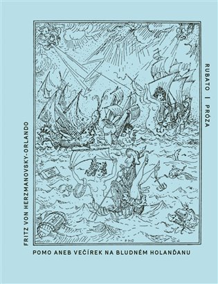 Pomo aneb Večírek na Bludném Holanďanu - Fritz von Herzmanovsky-Orlando
