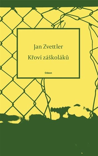 Křoví záškoláků - Jan Zvettler