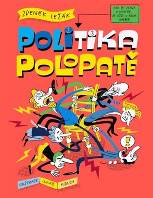Politika polopatě - Zdeněk Ležák