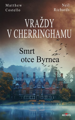Vraždy v Cherringhamu - Smrt otce Byrnea - Matthew Costello, Richards Neil