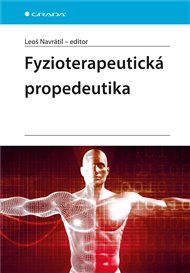 Fyzioterapeutická propedeutika - Leoš Navrátil,  kolektiv
