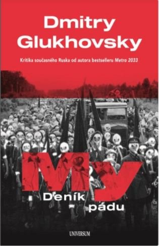 My – Deník pádu - Dmitry Glukhovsky