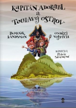 Kapitán Adorabl a Toulavý ostrov - Dominik Landsman, Ondřej Vojtěchovský