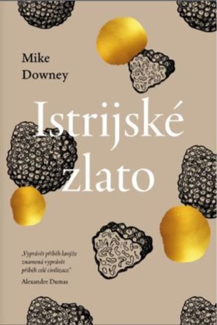 Istrijské zlato - Mike Downey