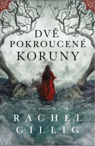 Dvě pokroucené koruny - Rachel Gilling