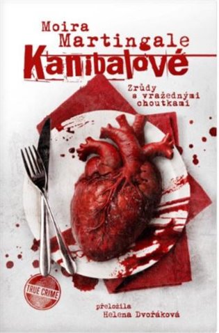Kanibalové: Zrůdy s vražednými choutkami - Moira Martingale