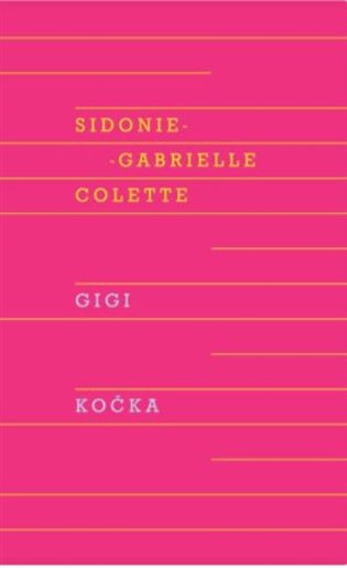 Gigi, Kočka - Sidonie-Gabrielle Colette