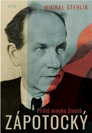 Zápotocký: Příliš mnoho životů - Michal Stehlík