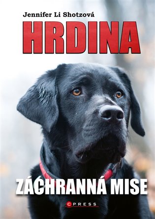 Hrdina: Záchranná mise - Jennifer Li Shotzová
