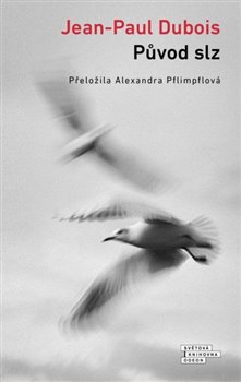 Původ slz - Jean-Paul Dubois