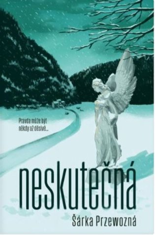 Neskutečná - Šárka Przewozná