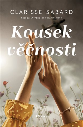 Kousek věčnosti - Clarisse Sabard