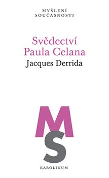Svědectví Paula Celana - Jacques Derrida