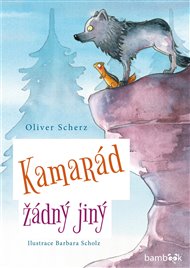 Kamarád jako žádný jiný - Oliver Scherz