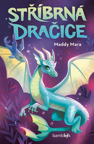 Stříbrná dračice - Mara Maddy
