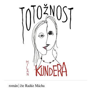 Totožnost - Milan Kundera