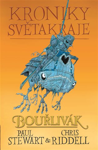 Kroniky Světakraje II. - Bouřlivák - Chris Riddell, Paul Stewart