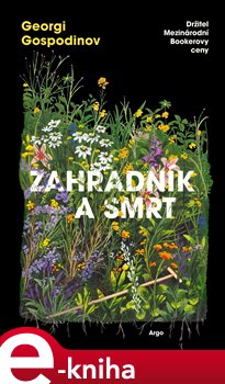 Zahradník a smrt - Georgi Gospodinov