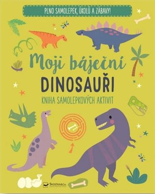 Moji báječní dinosauři Kniha samolepkových aktivit -  kol.
