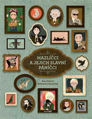 Mazlíčci a jejich slavní páníčci - Katherine Quinn, Ana Gallo