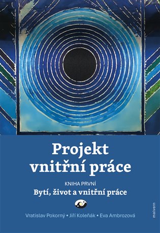 Projekt vnitřní práce. Kniha první - Vratislav Pokorný, Jiří Koleňák, Eva Ambrozová